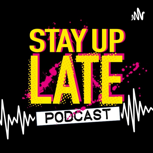 Artwork for The Stay Up Late podcast