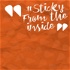 The Sticky From The Inside Podcast