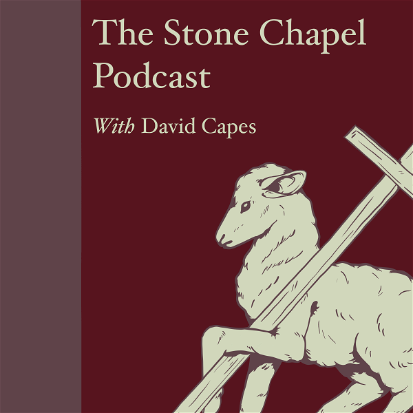 Artwork for The Stone Chapel Podcasts