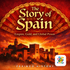 The Story of Spain: Empire, Gold, and Global Power — Fexingo History