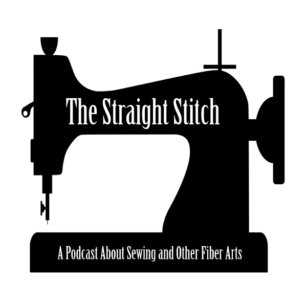 Artwork for The Straight Stitch: A Podcast About Sewing and Other Fiber Arts.