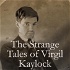 The Strange Tales of Virgil Kaylock
