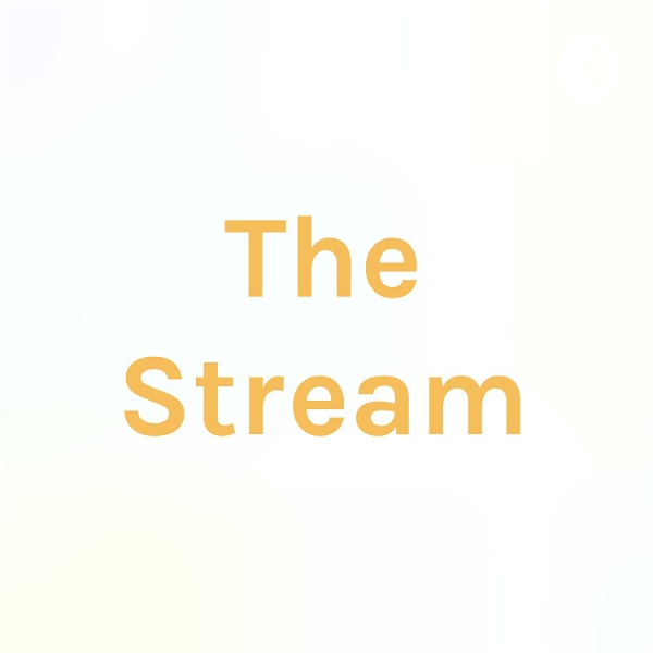 Artwork for The Stream Podcast