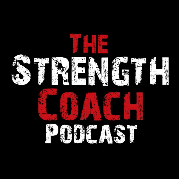Artwork for The Strength Coach Podcast