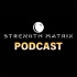 The Strength Matrix Podcast