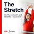 The Stretch: Workforce health and benefits – expanded