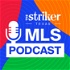 The Striker MLS Podcast