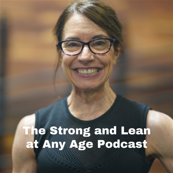Artwork for The Strong and Lean at Any Age Podcast