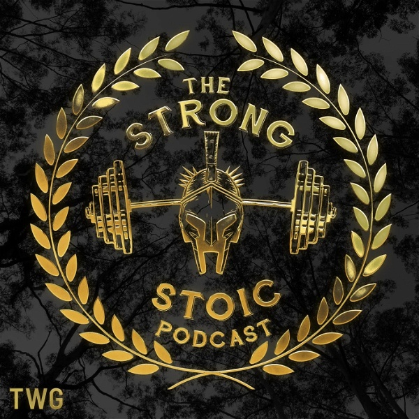 Artwork for The Strong Stoic Podcast