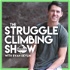 The Struggle Climbing Show
