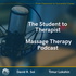 The Student to Therapist Massage Therapy Podcast
