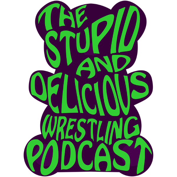 Artwork for The Stupid and Delicious Wrestling Podcast