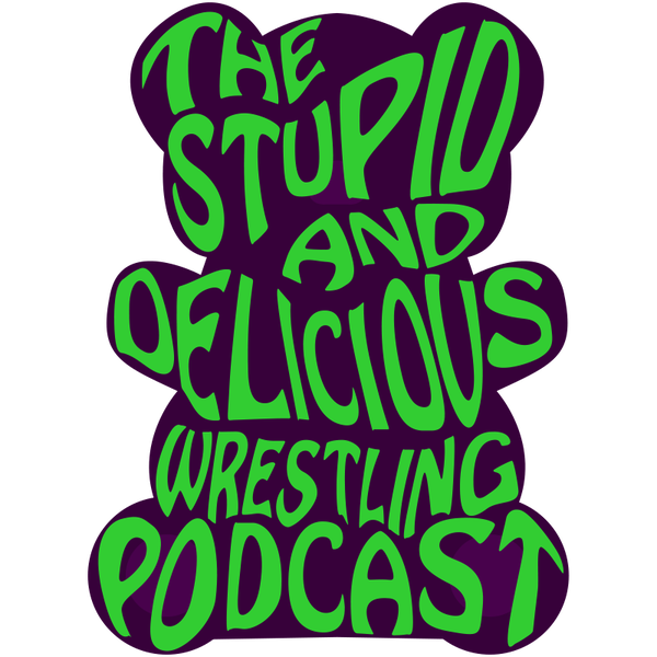 Artwork for The Stupid and Delicious Wrestling Podcast