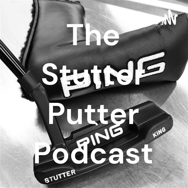 Artwork for The Stutter Putter Podcast