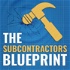 The Subcontractors Blueprint