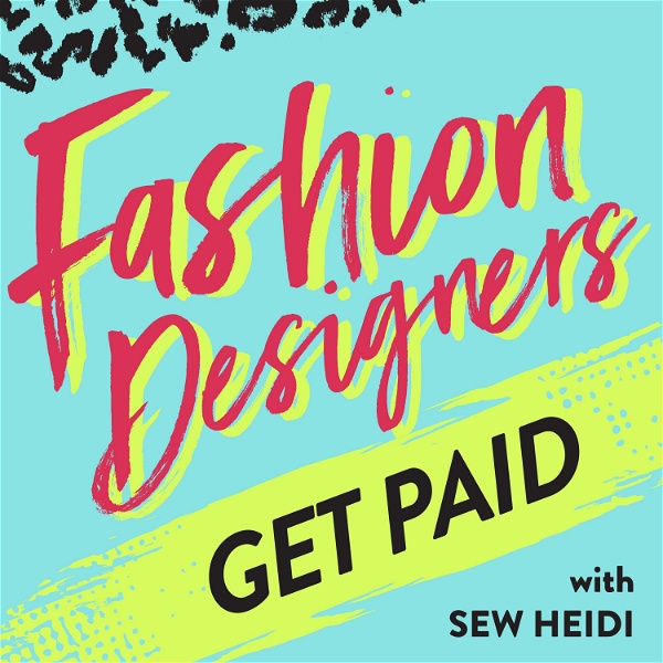Artwork for Fashion Designers Get Paid: Build Your Fashion Career On Your Own Terms