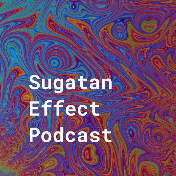 Artwork for The Sugatan Effect Podcast