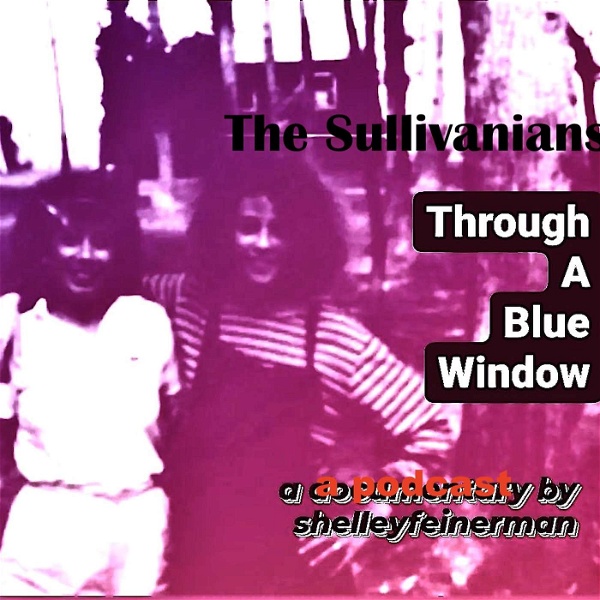 Artwork for The Sullivanians:Through a Blue Window