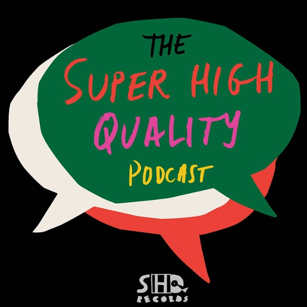 Artwork for The Super High Quality Podcast