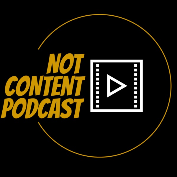 Artwork for Not Content Podcast