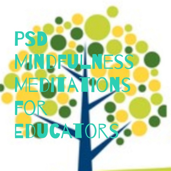 Artwork for PSD Mindfulness Meditations for Educators