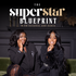 The Superstar Blueprint
