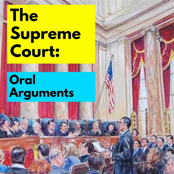 Artwork for The Supreme Court: Oral Arguments