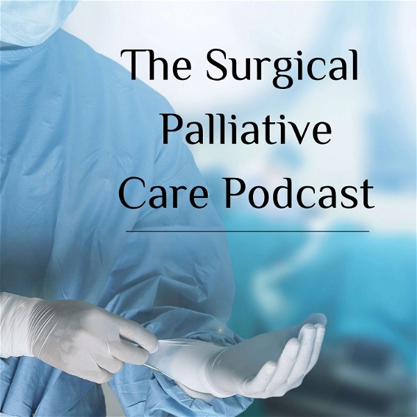 Artwork for The Surgical Palliative Care Podcast
