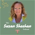 The Susan Sheehan Podcast