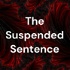 The Suspended Sentence
