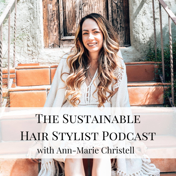 Artwork for The Sustainable Hair Stylist Podcast