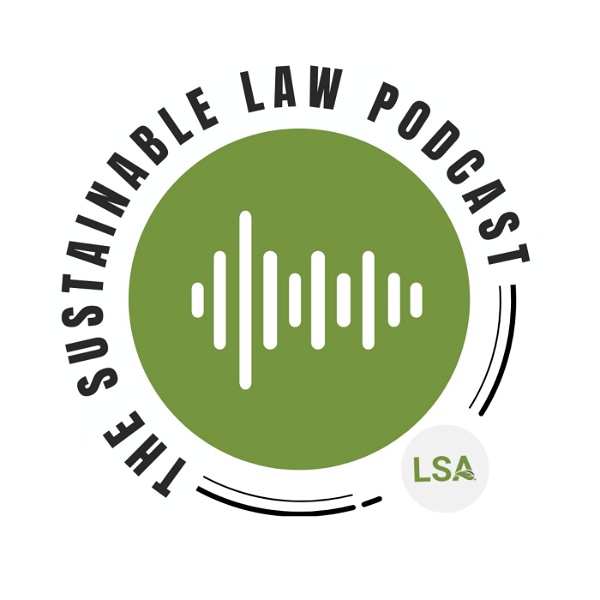 Artwork for The Sustainable Law Podcast