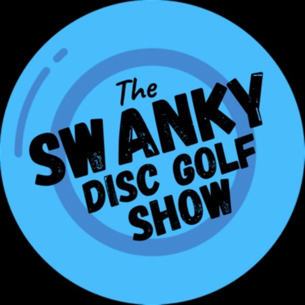 Artwork for The Swanky Disc Golf Show
