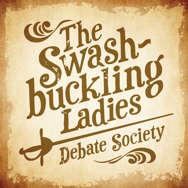 Artwork for The Swashbuckling Ladies Debate Society