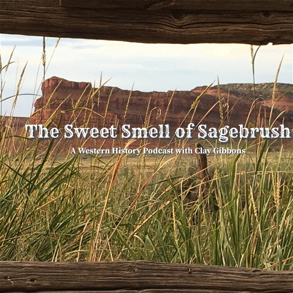 Artwork for The Sweet Smell of Sagebrush