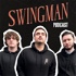 Swingman Podcast