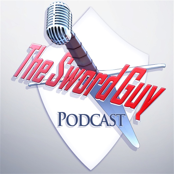 Artwork for The Sword Guy Podcast