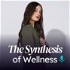 The Synthesis of Wellness