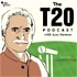 The T20 Podcast with Ayaz Memon