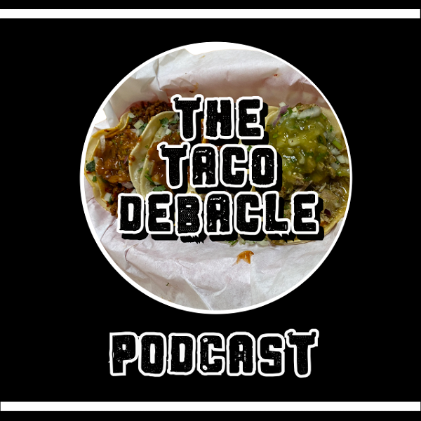 Artwork for The Taco Debacle