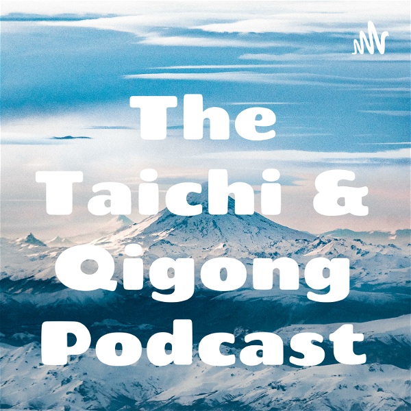 Artwork for The Taichi and Qigong Podcast