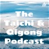 The Taichi and Qigong Podcast
