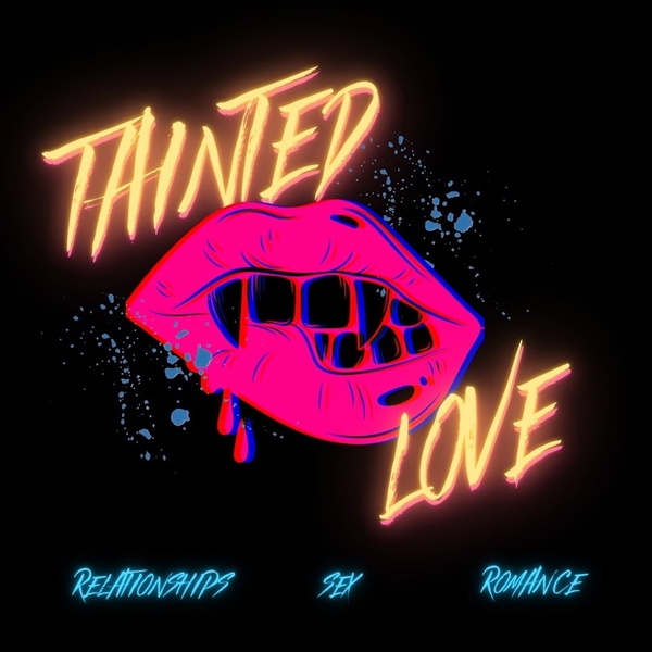 Artwork for The Tainted Love Podcast