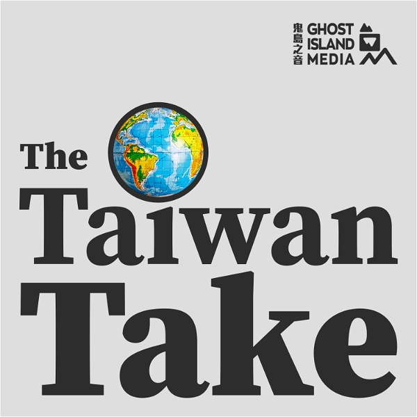 Artwork for The Taiwan Take