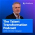 The Talent Transformation Podcast