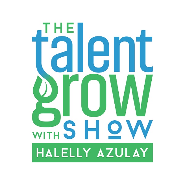 Artwork for The Talent Grow Show: Grow Your Leadership and Communication Skills