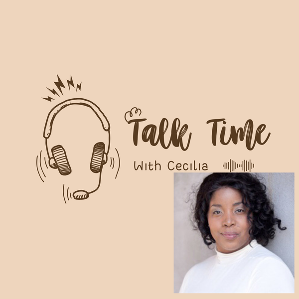 Artwork for The Talk Time With Cecilia Podcast