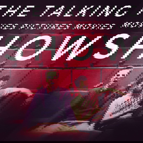 Artwork for The Talking Movies Pictures Movies Show