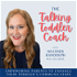 The Talking Toddler Coach|Speech & Language Development, Parent Education, Toddler Activities, Developmental Milestones