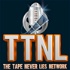 The Tape Never Lies Network